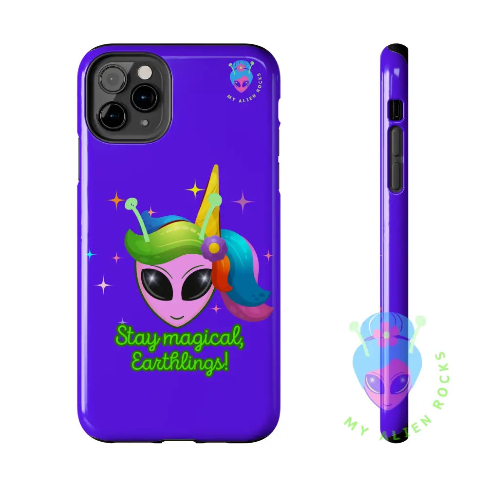Unicorn Alien - Stay Magical Earthlings! - Electric Violet - Tough Phone Case iPhone 11 Pro Max Phone Case