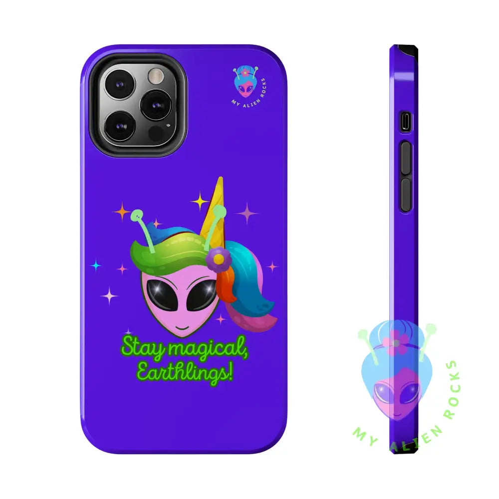 Unicorn Alien - Stay Magical Earthlings! - Electric Violet - Tough Phone Case iPhone 12 Pro Phone Case