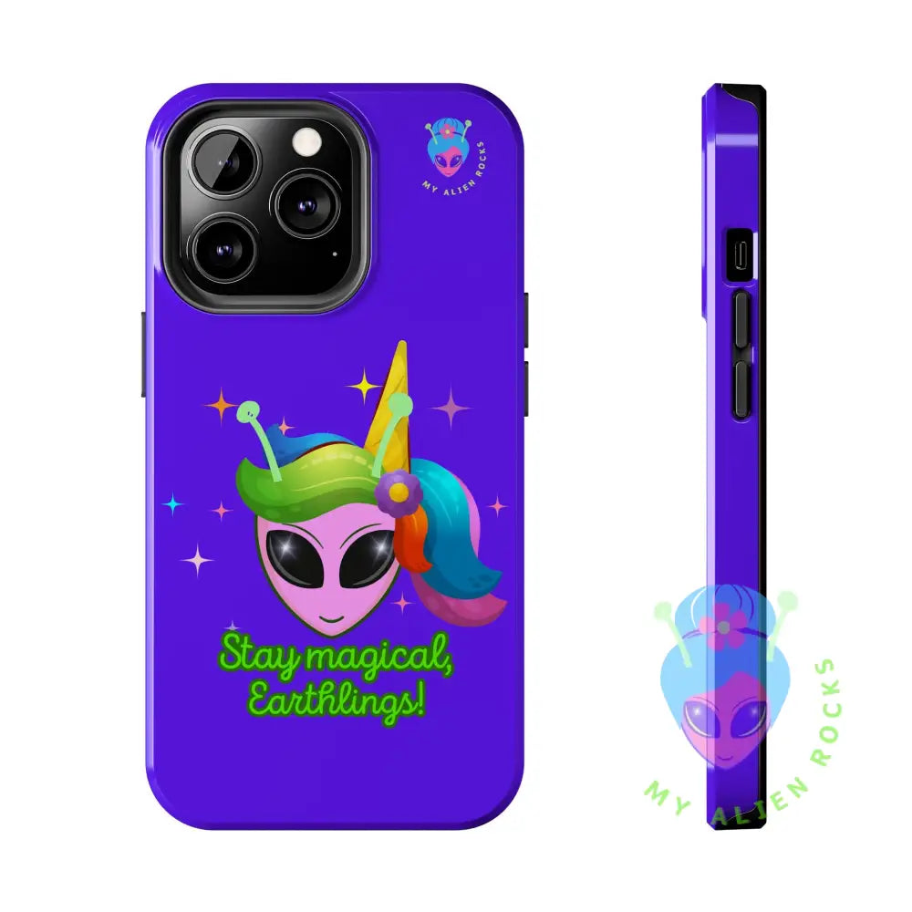 Unicorn Alien - Stay Magical Earthlings! - Electric Violet - Tough Phone Case iPhone 13 Pro Phone Case