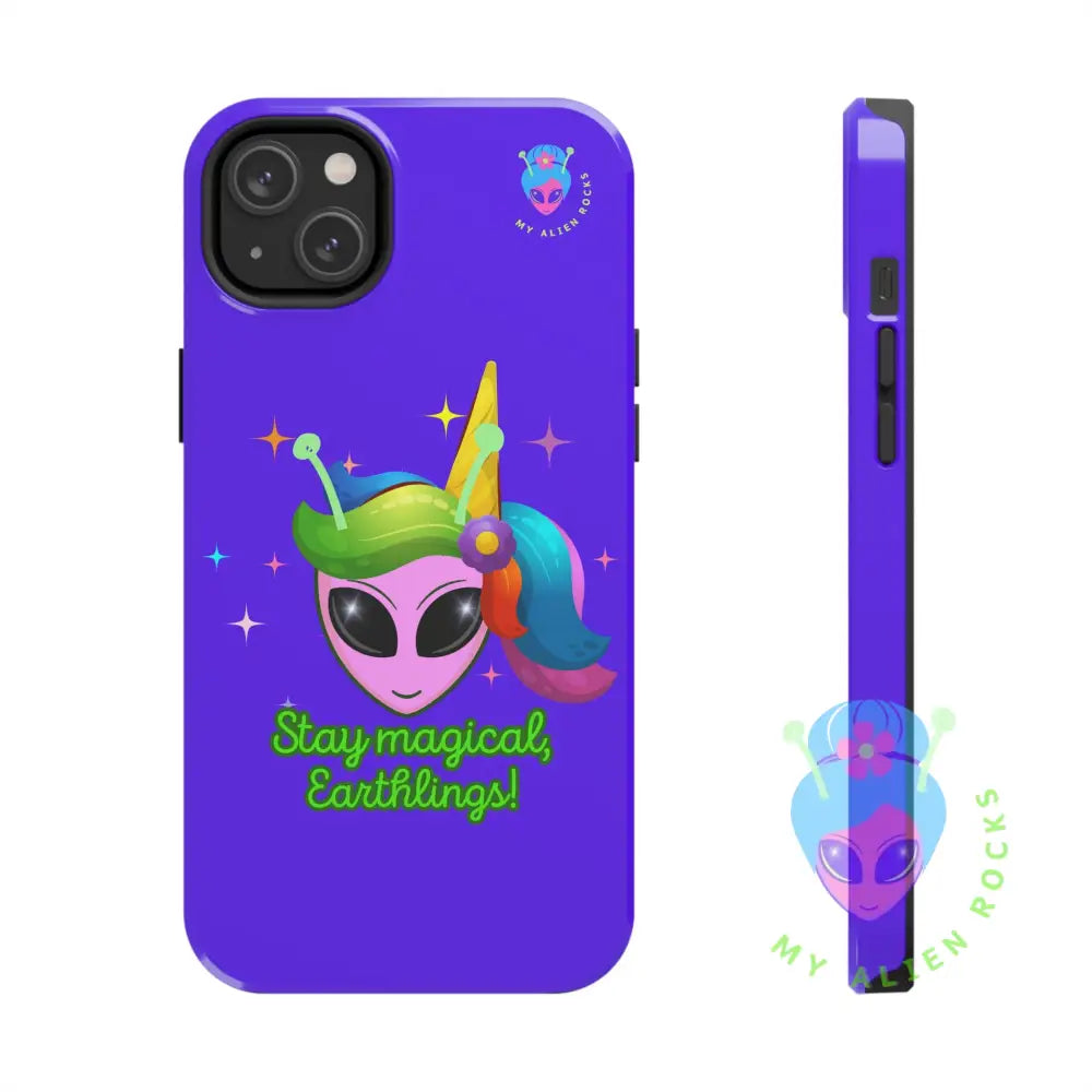 Unicorn Alien - Stay Magical Earthlings! - Electric Violet - Tough Phone Case iPhone 14 Plus Phone Case