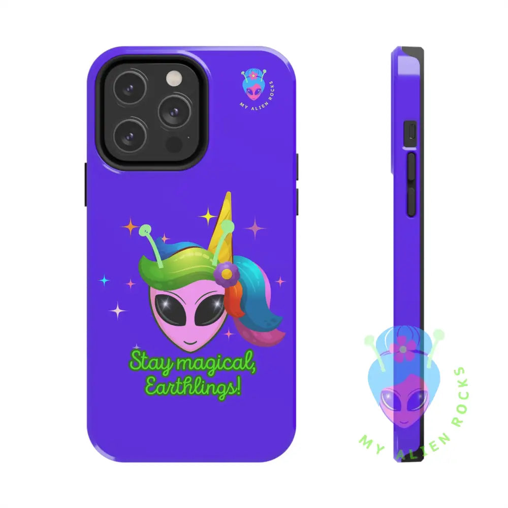 Unicorn Alien - Stay Magical Earthlings! - Electric Violet - Tough Phone Case iPhone 14 Pro Max Phone Case