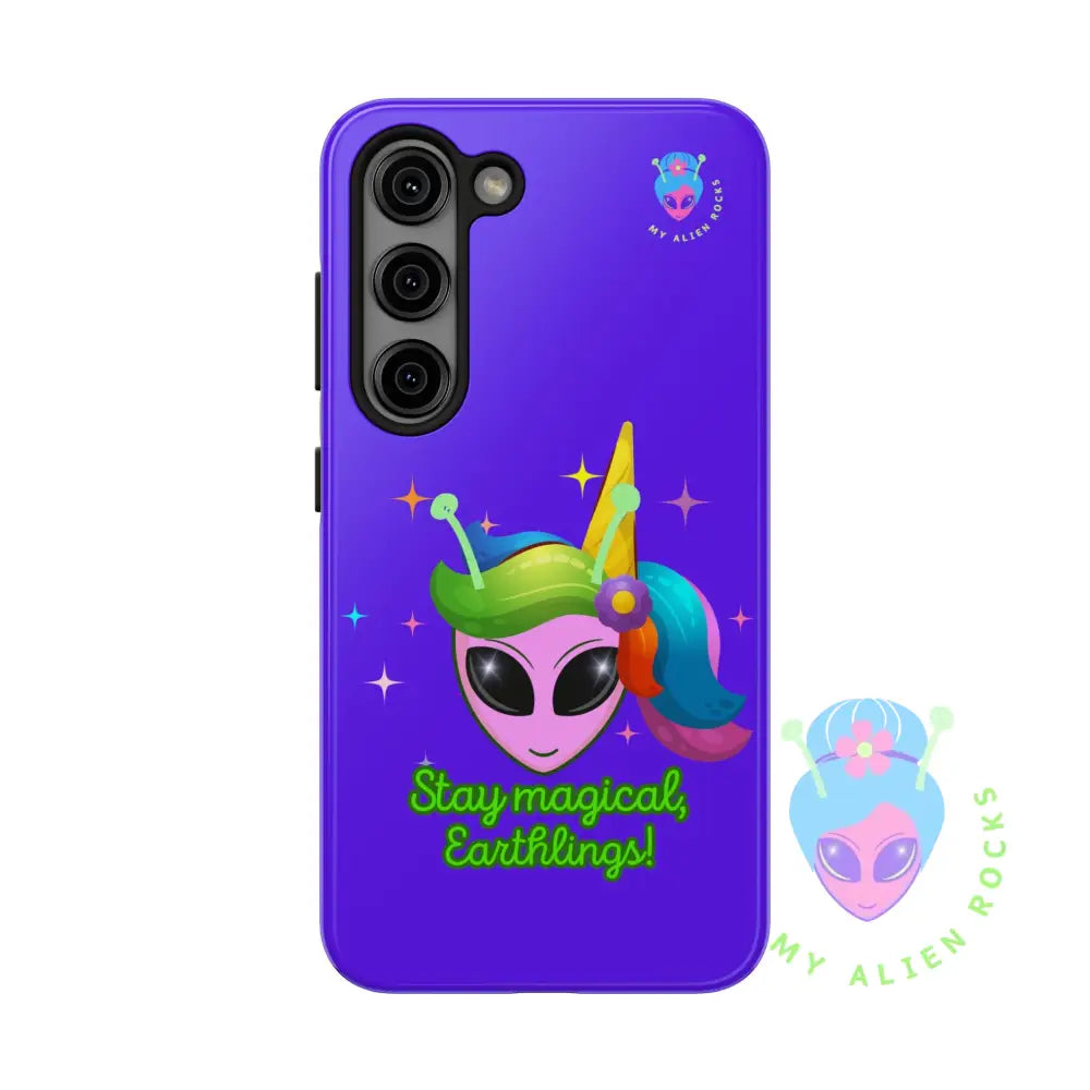 Unicorn Alien - Stay Magical Earthlings! - Electric Violet - Tough Phone Case Samsung Galaxy S23 Phone Case