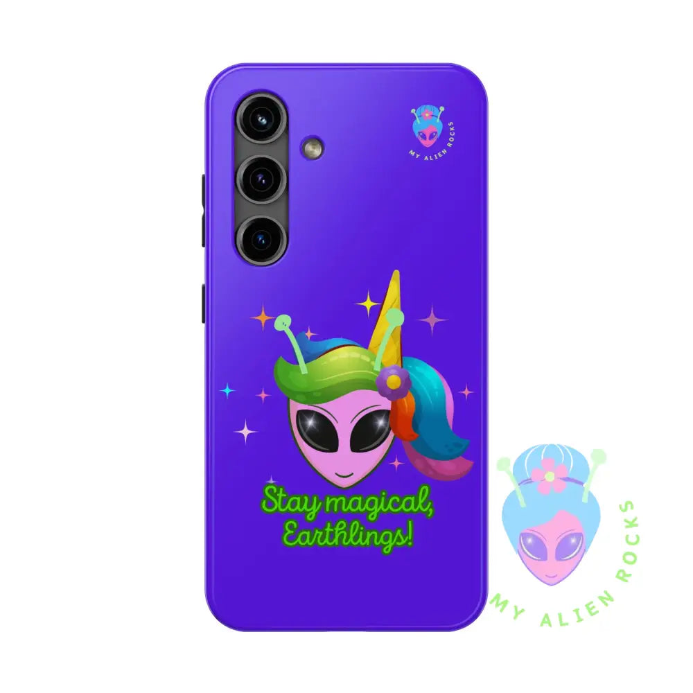 Unicorn Alien - Stay Magical Earthlings! - Electric Violet - Tough Phone Case Samsung Galaxy S24 Phone Case