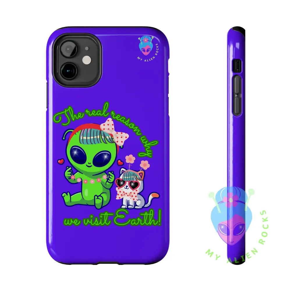 Why Aliens Visit Earth - Cats - Electric Violet - Tough Phone Case iPhone 11 Phone Case