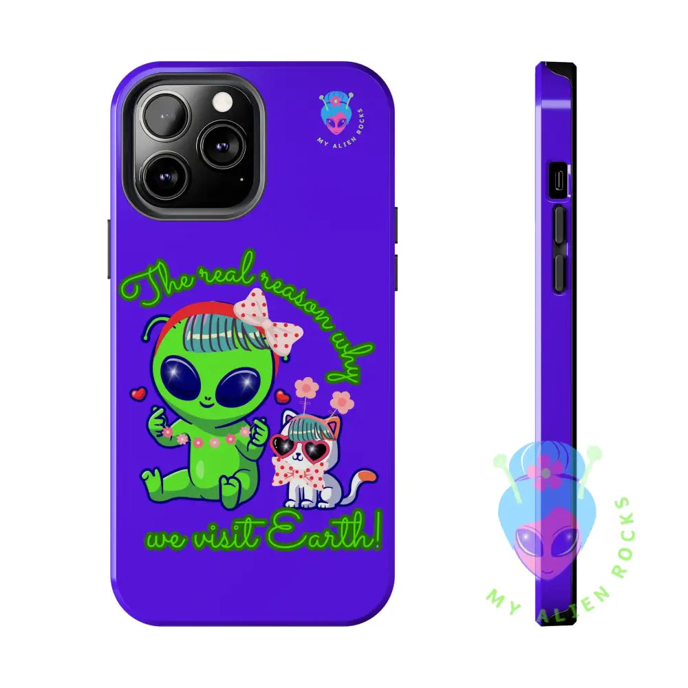 Why Aliens Visit Earth - Cats - Electric Violet - Tough Phone Case iPhone 13 Pro Max Phone Case