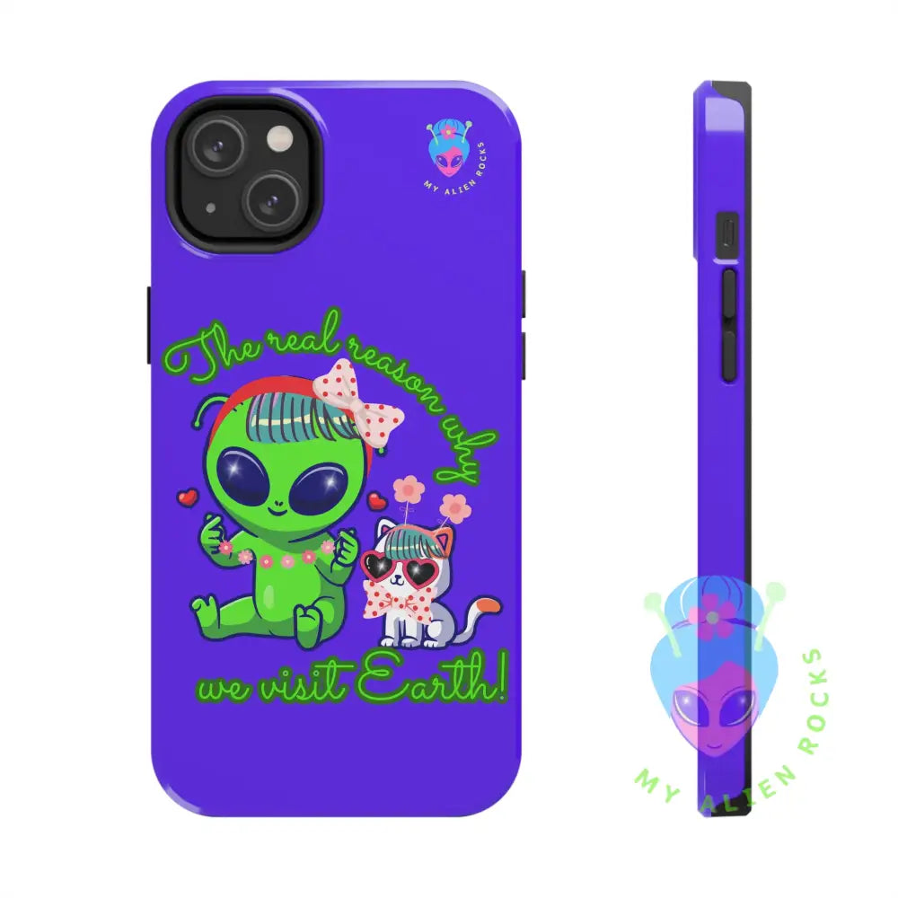 Why Aliens Visit Earth - Cats - Electric Violet - Tough Phone Case iPhone 14 Plus Phone Case