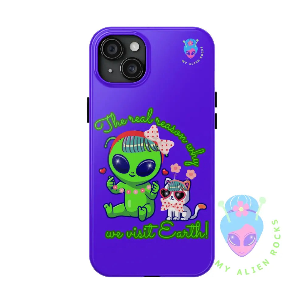 Why Aliens Visit Earth - Cats - Electric Violet - Tough Phone Case iPhone 15 Plus Phone Case